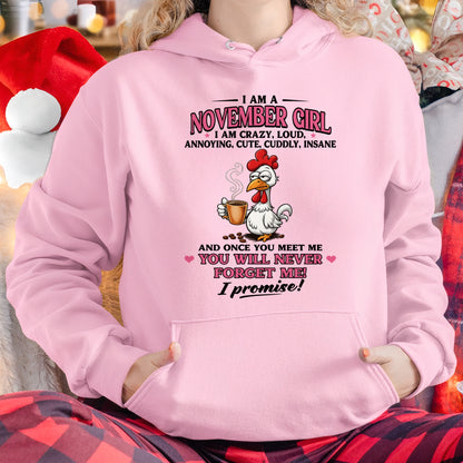 NOVEMBER – I AM CRAZY, LOUD, ANNOYING, CUTE, CUDDLY, INSANE - Birthday T Shirt For Woman - TRNN11 (SKU2603-368-11)