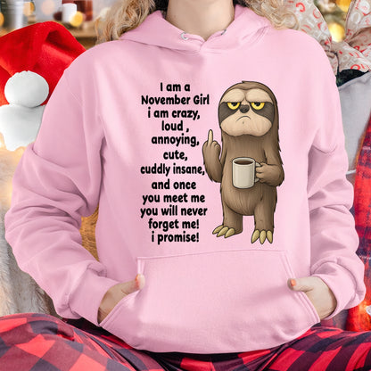 NOVEMBER – I am crazy, loud, annoying, cute, cuddly, insane - Birthday T Shirt For Woman - TRNN11 (SKU2603-291-11)