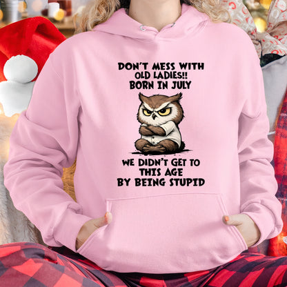JULY – DON'T MESS WITH OLD LADY - Birthday T Shirt For Woman - TRNN07 (SKU2603-40-07)