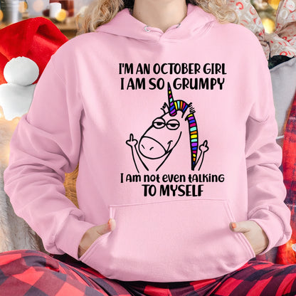OCTOBER GIRL - I'm So Grumpy I'm Not Even Talking To Myself - BIRTHDAY GIFT T-SHIRT FOR WOMEN - TRNN10 (SKU2603-33-10)