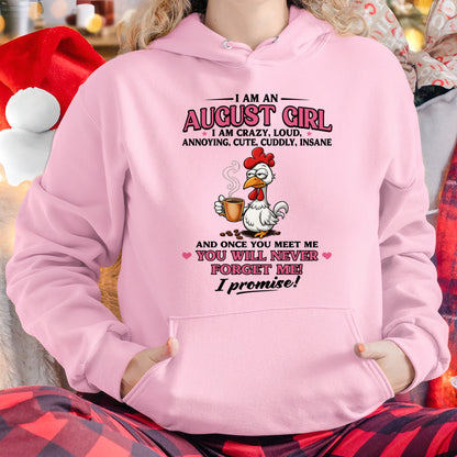 AUGUST – I AM CRAZY, LOUD, ANNOYING, CUTE, CUDDLY, INSANE - Birthday T Shirt For Woman - TRNN08 (SKU2603-368-08)