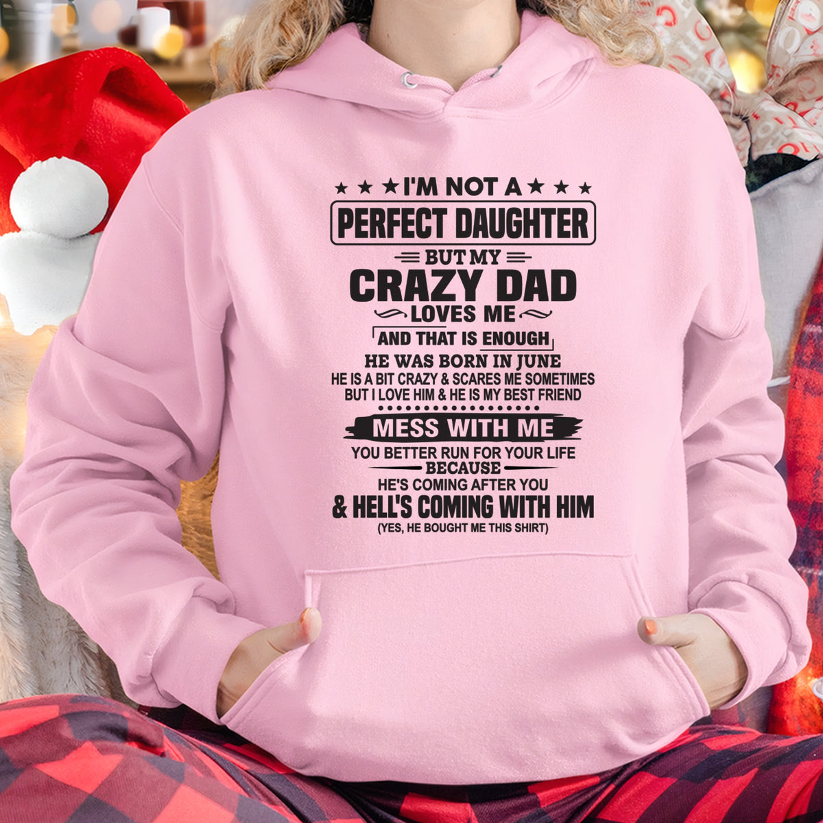 JUNE - I'M NOT PERFECT DAUGHTER BUT MY CRAZY DAD LOVES ME THAT ENOUGH - T SHIRT FROM DAD - TRNN06 (SKU26T-01292-06)