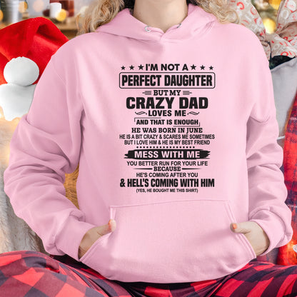 JUNE - I'M NOT PERFECT DAUGHTER BUT MY CRAZY DAD LOVES ME THAT ENOUGH - T SHIRT FROM DAD - TRNN06 (SKU26T-01292-06)