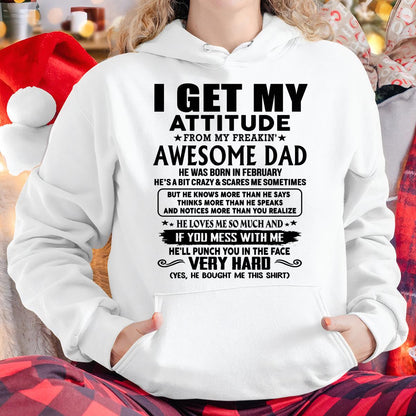 Thanks Dad - I GET MY ATTITUDE FROM MY FREAKIN' AWESOME DAD - Gift for Son and Daughter From Dad - TRNN02 (SKU-TDD-CU-02)