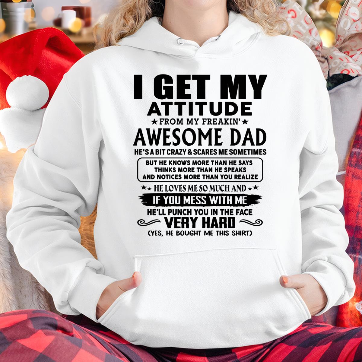 Thanks Dad - I GET MY ATTITUDE FROM MY FREAKIN' AWESOME DAD - Gift for Son and Daughter From Dad - TRNN00 (SKU-TDD-CU-00)
