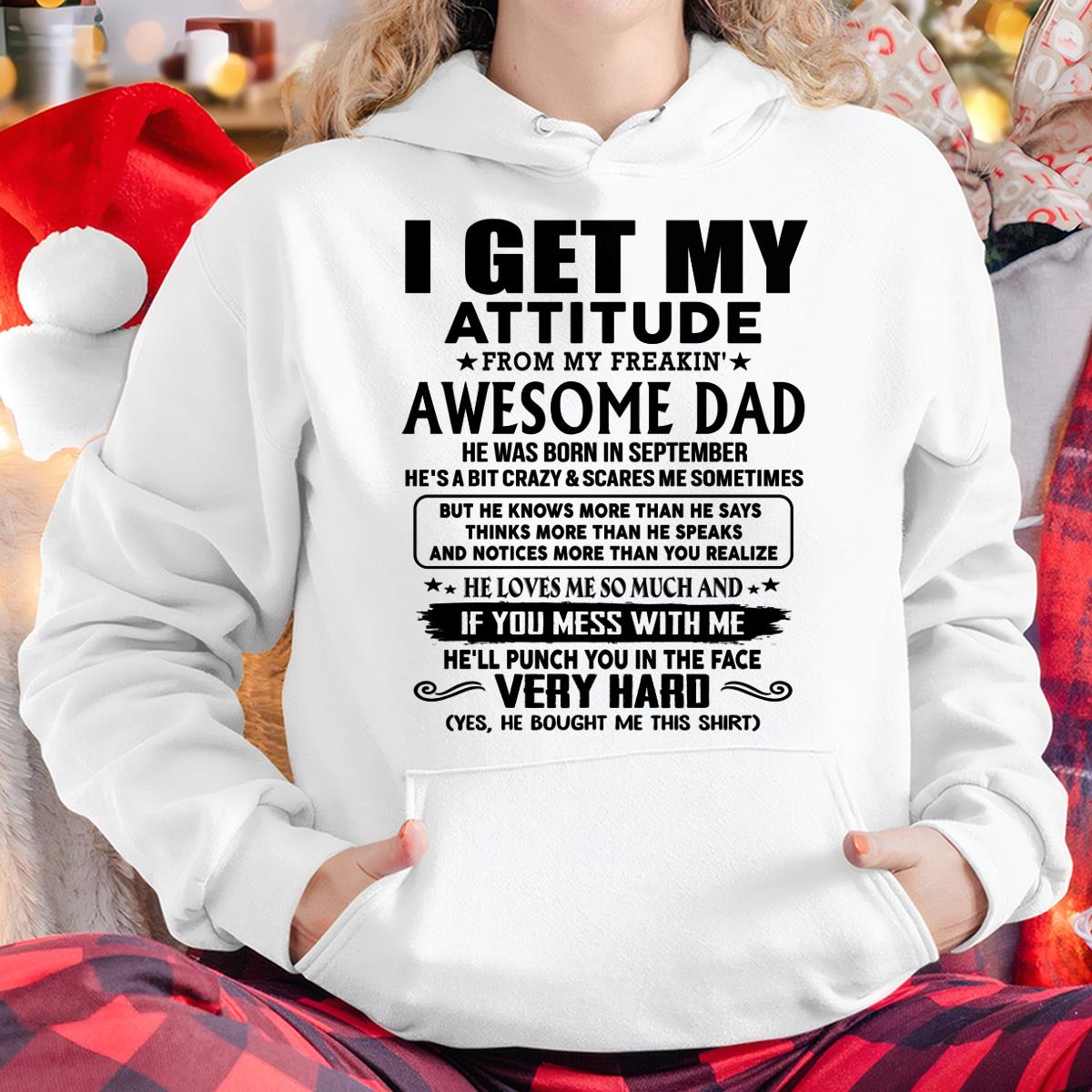 September - Thanks Dad - I GET MY ATTITUDE FROM MY FREAKIN' AWESOME DAD - Gift for Son and Daughter From Dad - TRNN09 (SKU-TDD-CU-09)