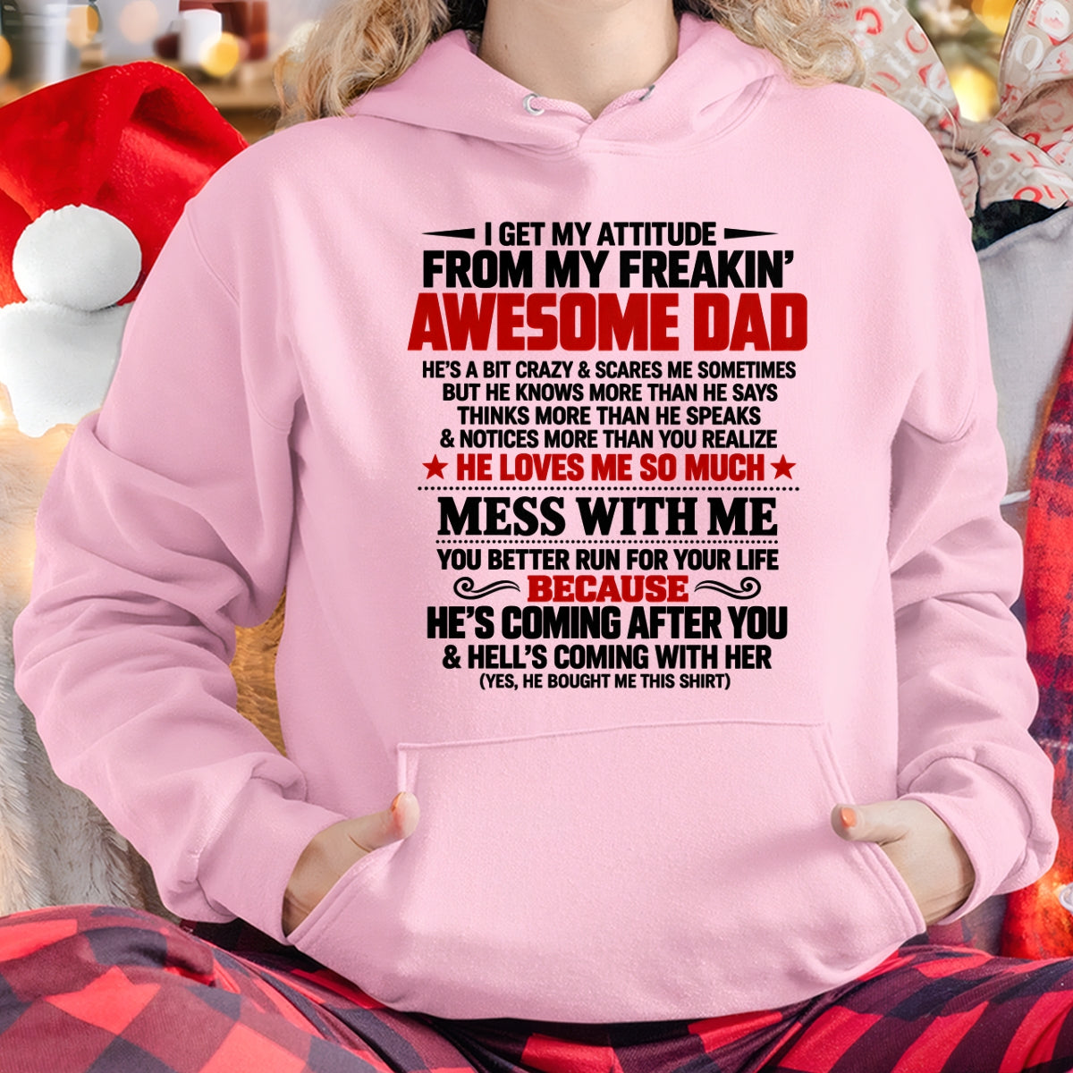 I GET MY ATTITUDE FROM MY FREAKIN' AWESOME DAD - GIFT FROM DAD - TRNN00 (SKU2610-604-00)