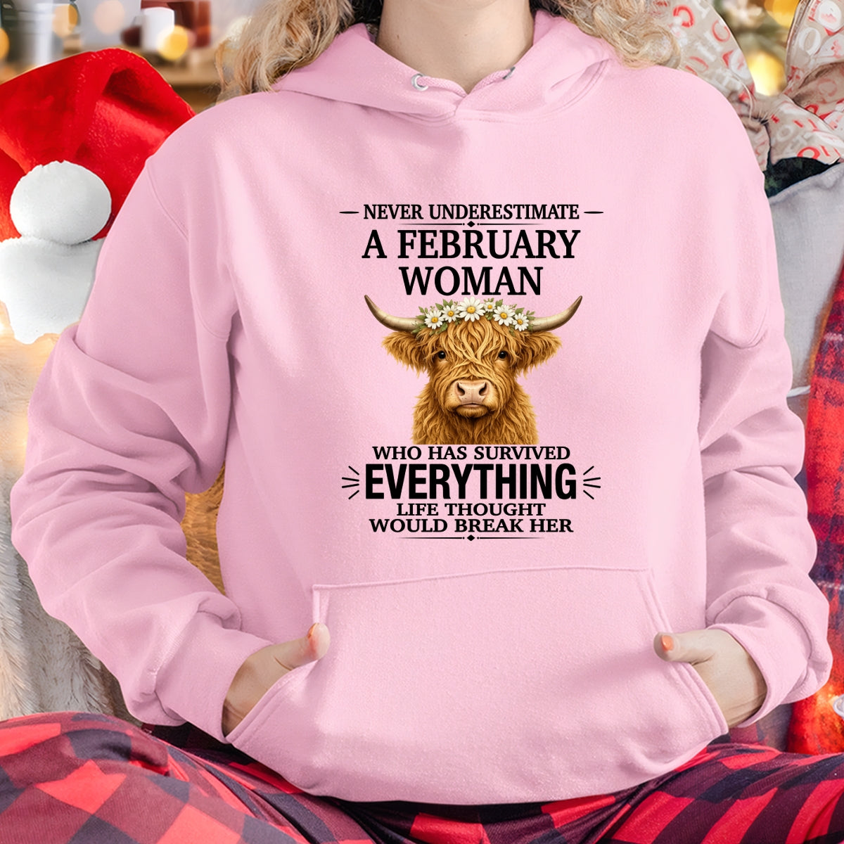 FEBRUARY - LIFE THOUGHT WOULD BREAK HER - Birthday T Shirt For Woman - TRNN02 (SKU2606-158-02)