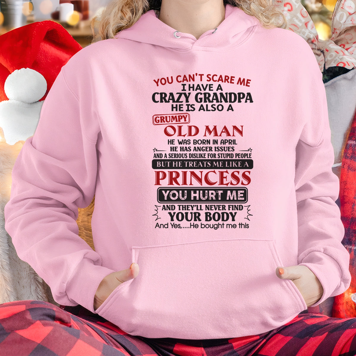 APRIL - You Can’t Scare Me I Have A Freaking Crazy Grandpa – Gift For Granddaughter From Grandpa – TRNN04 (SKU09-143-04)