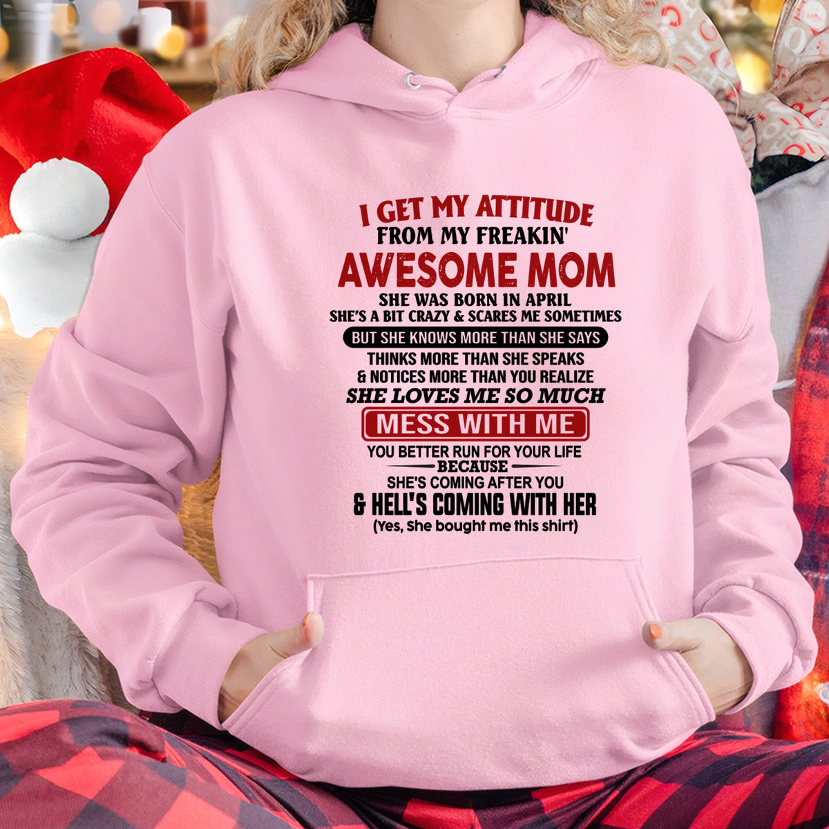 APRIL - I Get My Attitude From My Freakin' Awesome Mom - FROM MOM - TRNN04 (SKU2609-260-04)
