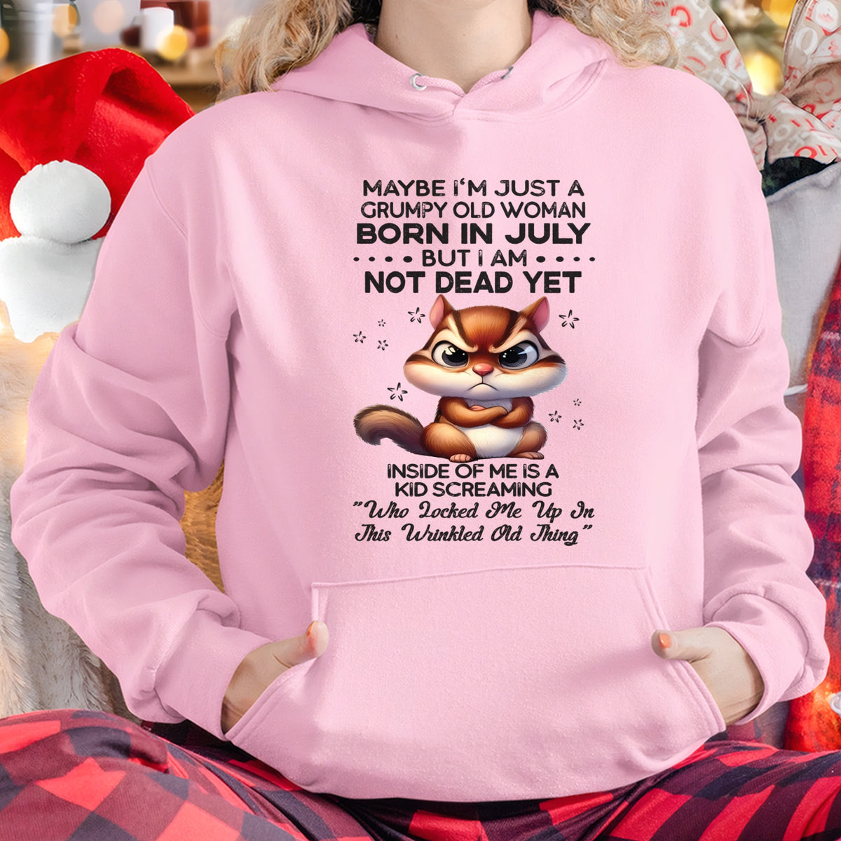 JULY - GRUMPY OLD WOMAN NOT DEAD YET - BIRTHDAY GIFT FOR WOMEN - TRNN07 (SKU09-22-07)