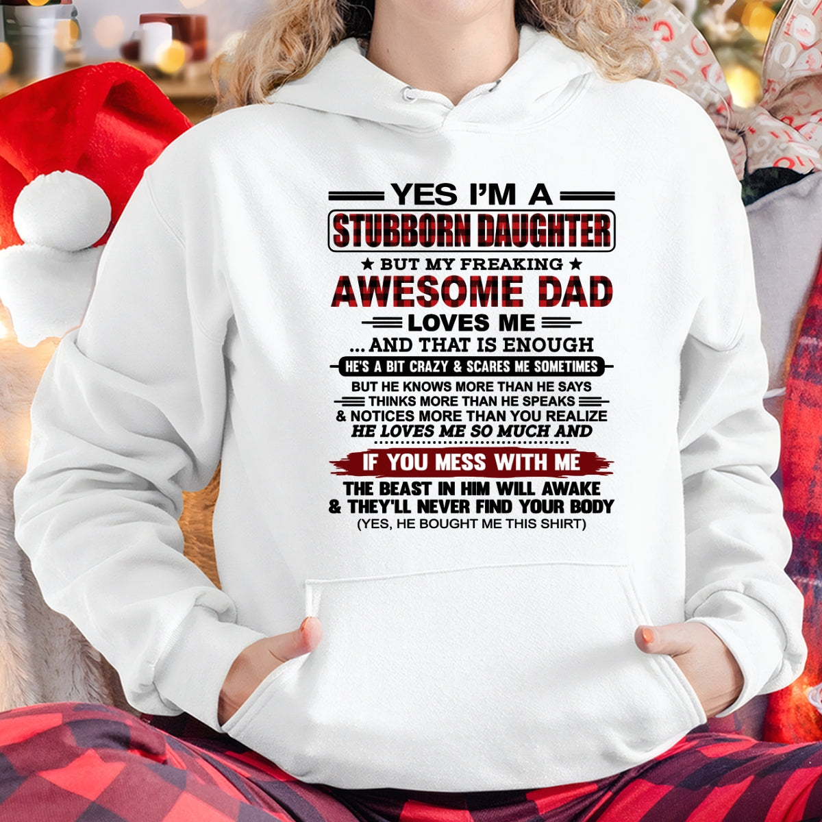 Yes I’m A Stubborn Daughter T-Shirt – Gift From Dad / Man - TRNN00 (SKU2607-216-00)