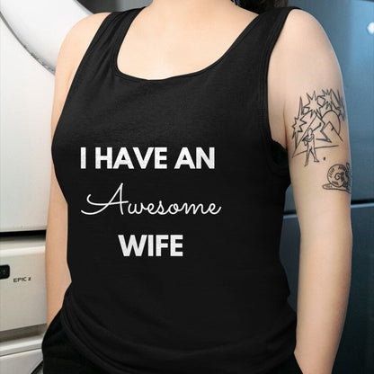 Best Wife Shirt, Wife and Husband Unisex T-Shirt/Hoodie/Sweatshirt HLT00 - I Have an Awesome Wife for Husband Gift Saying T-Shirt