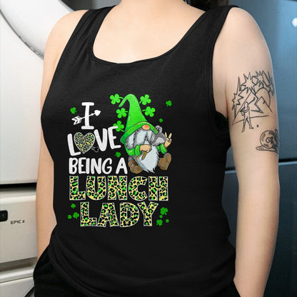 Patrick Day Shirts for Family, Funny Patrick Day shirts, st patrick's day Unisex T-Shirt/Hoodie/Sweatshirt HLT00 - I Love Being A Lunch Lady Gnome Lunch Lady St. Patrick Day T-Shirt