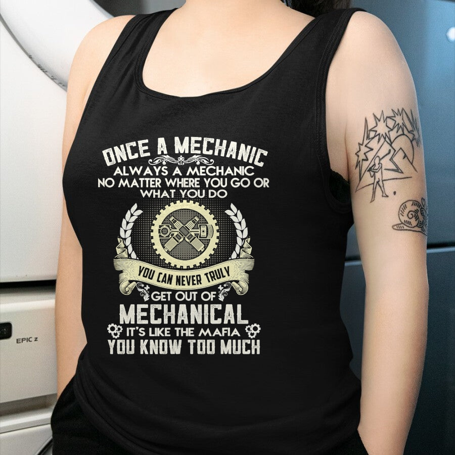 Best Mechanic Life Shirt, Funny Mechanic UnisexT-Shirt/Hoodie/Sweatshirt HLT00 - Once A Mechanic Always A Mechanic T-Shirt