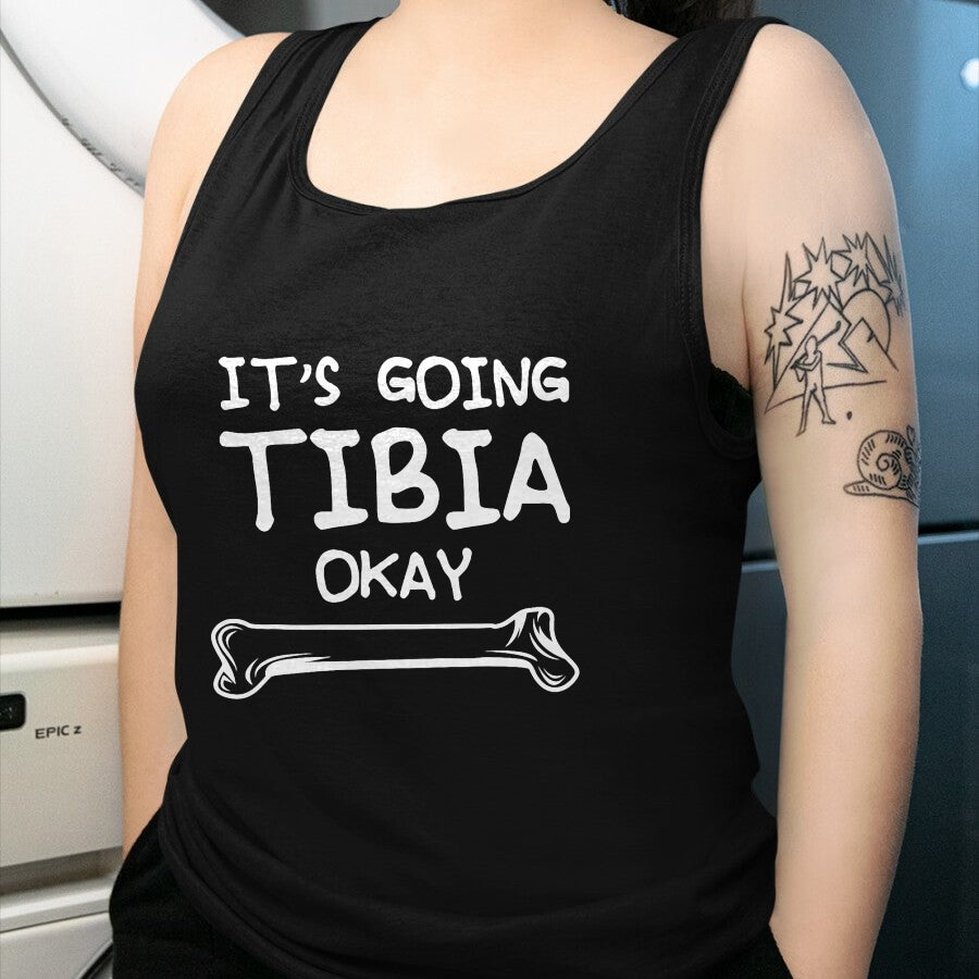 Best Doctor Shirt, Funny Doctor UnisexT-Shirt/Hoodie/Sweatshirt HLT00 - Funny Science and Doctor Puns Joke It's Going Tibia Okay Tee T-Shirt