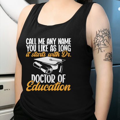 Best Doctor Shirt, Funny Doctor UnisexT-Shirt/Hoodie/Sweatshirt HLT00 - Ed.D. Doctorate Graduation Doctor of Education T-Shirt