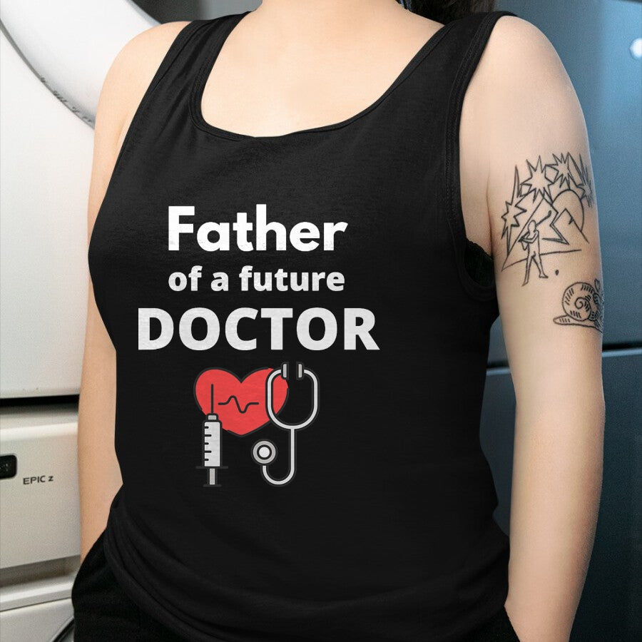 Best Doctor Shirt, Funny Doctor UnisexT-Shirt/Hoodie/Sweatshirt HLT00 - Proud Father of a Future Doctor Dad T-Shirt