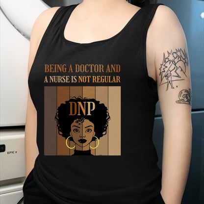 Best Doctor Shirt, Funny Doctor UnisexT-Shirt/Hoodie/Sweatshirt HLT00 - Being A Doctor And A Nurse DNP Nursing Practice Degree Afro T-Shirt