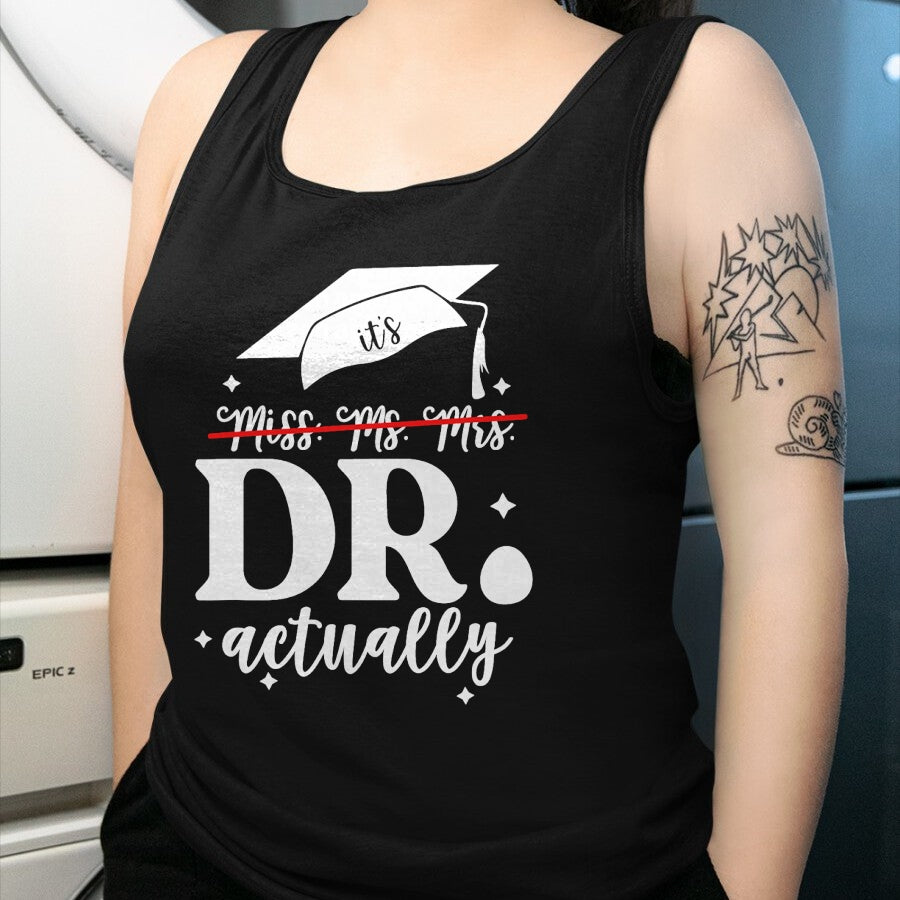 Best Doctor Shirt, Funny Doctor UnisexT-Shirt/Hoodie/Sweatshirt HLT00 - It’s Miss Ms Mrs Dr actually Doctor actually Dr appreciation T-Shirt