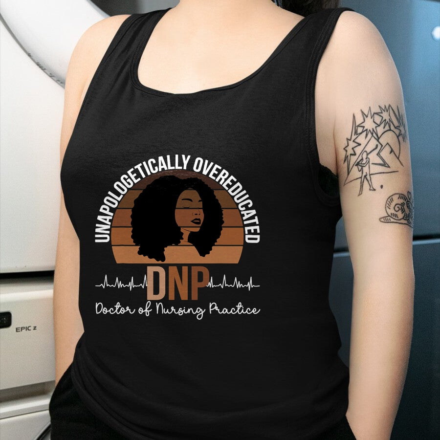 Best Doctor Shirt, Funny Doctor UnisexT-Shirt/Hoodie/Sweatshirt HLT00 - Proud Black DNP Appreciation Doctor of Nursing Practice T-Shirt