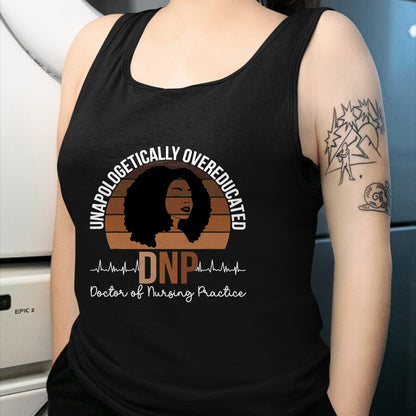 Best Doctor Shirt, Funny Doctor UnisexT-Shirt/Hoodie/Sweatshirt HLT00 - Proud Black DNP Appreciation Doctor of Nursing Practice T-Shirt