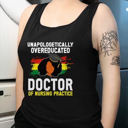 Best Doctor Shirt, Funny Doctor UnisexT-Shirt/Hoodie/Sweatshirt HLT00 - Black DNP Graduate Doctor Of Nursing Practice Graduation T-Shirt