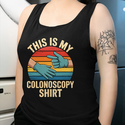 Best Doctor Shirt, Funny Doctor UnisexT-Shirt/Hoodie/Sweatshirt HLT00 - This Is My Colonoscopy Shirt Colorectal Specialist GI Doctor T-Shirt
