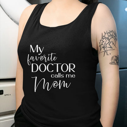 Best Doctor Shirt, Funny Doctor UnisexT-Shirt/Hoodie/Sweatshirt HLT00 - My Favorite Doctor Calls Me Mom T-Shirt