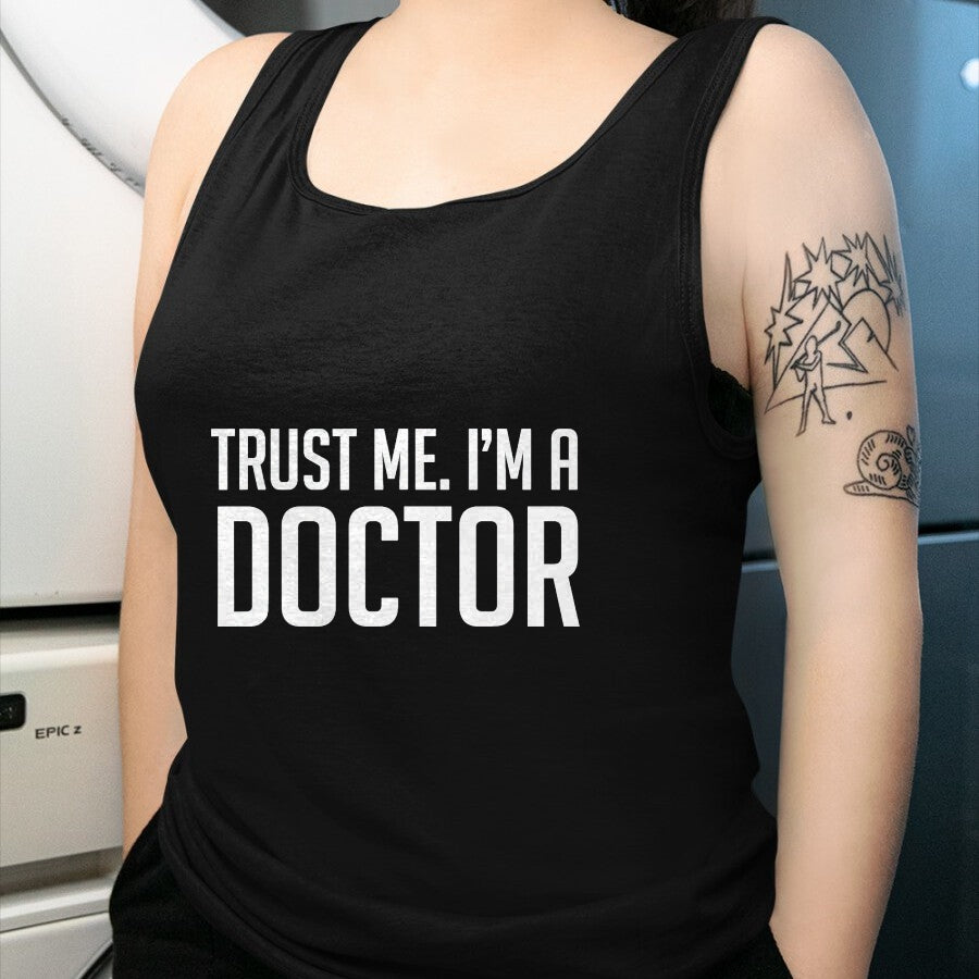 Best Doctor Shirt, Funny Doctor UnisexT-Shirt/Hoodie/Sweatshirt HLT00 - Trust Me I'm A Doctor Shirt T-Shirt, Men, Black, 3X-Large