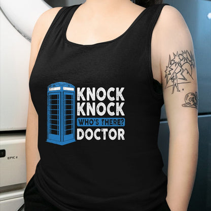 Best Doctor Shirt, Funny Doctor UnisexT-Shirt/Hoodie/Sweatshirt HLT00 - Hilarious Humor Knock Knock Doctor Funny Knock Who_s There T-Shirt
