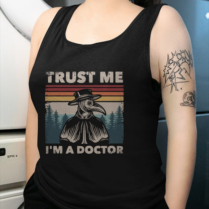 Best Doctor Shirt, Funny Doctor UnisexT-Shirt/Hoodie/Sweatshirt HLT00 - Trust Me I'm A Doctor Plague Doctor Face Mask Physician T-Shirt