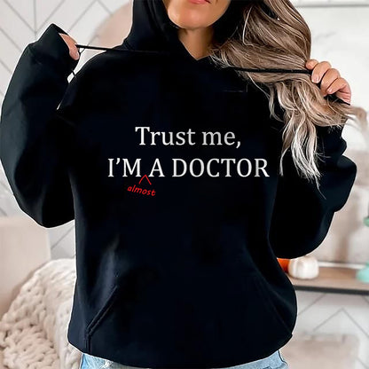 Best Doctor Shirt, Funny Doctor UnisexT-Shirt/Hoodie/Sweatshirt HLT00 - Trust me I'm Almost a Doctor - Funny PRE MED Student Gift  T-Shirt