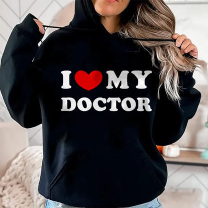 Best Doctor Shirt, Funny Doctor UnisexT-Shirt/Hoodie/Sweatshirt HLT00 - I Love My Doctor T-Shirt