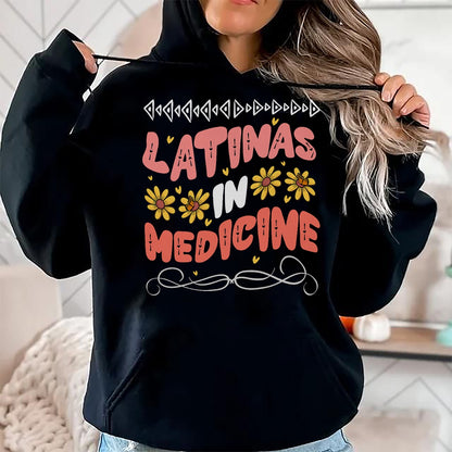 Best Doctor Shirt, Funny Doctor UnisexT-Shirt/Hoodie/Sweatshirt HLT00 - Latinas In Medicine Doctor Pride T-Shirt