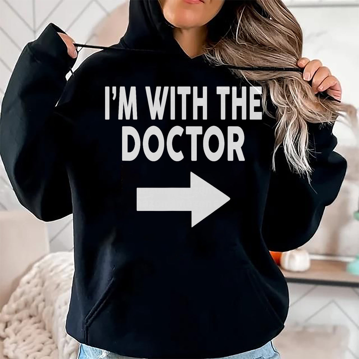 Best Doctor Shirt, Funny Doctor UnisexT-Shirt/Hoodie/Sweatshirt HLT00 - I'm with The Doctor T-Shirt for Doctors T-Shirt