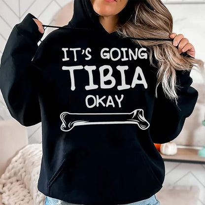 Best Doctor Shirt, Funny Doctor UnisexT-Shirt/Hoodie/Sweatshirt HLT00 - Funny Science and Doctor Puns Joke It's Going Tibia Okay Tee T-Shirt