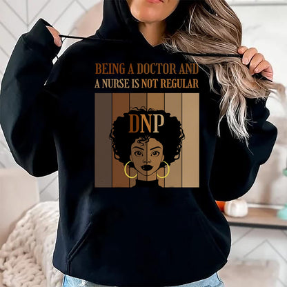 Best Doctor Shirt, Funny Doctor UnisexT-Shirt/Hoodie/Sweatshirt HLT00 - Being A Doctor And A Nurse DNP Nursing Practice Degree Afro T-Shirt