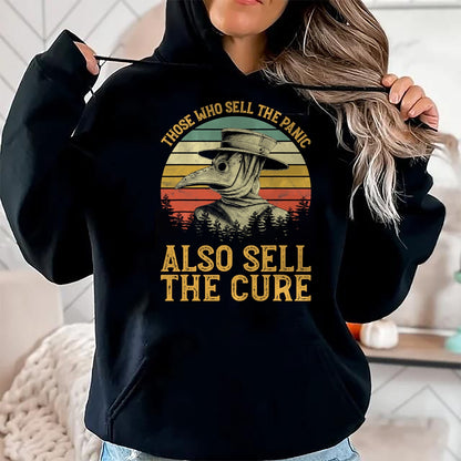Best Doctor Shirt, Funny Doctor UnisexT-Shirt/Hoodie/Sweatshirt HLT00 - Those Who Sell The Panic Also Sell The Cure Anti Government T-Shirt