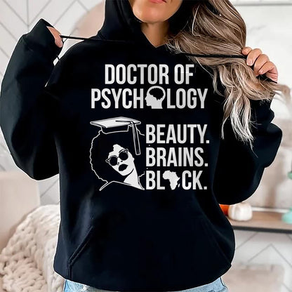 Best Doctor Shirt, Funny Doctor UnisexT-Shirt/Hoodie/Sweatshirt HLT00 - PsyD Doctor of Psychology PsychD Black Doctorate Graduation T-Shirt