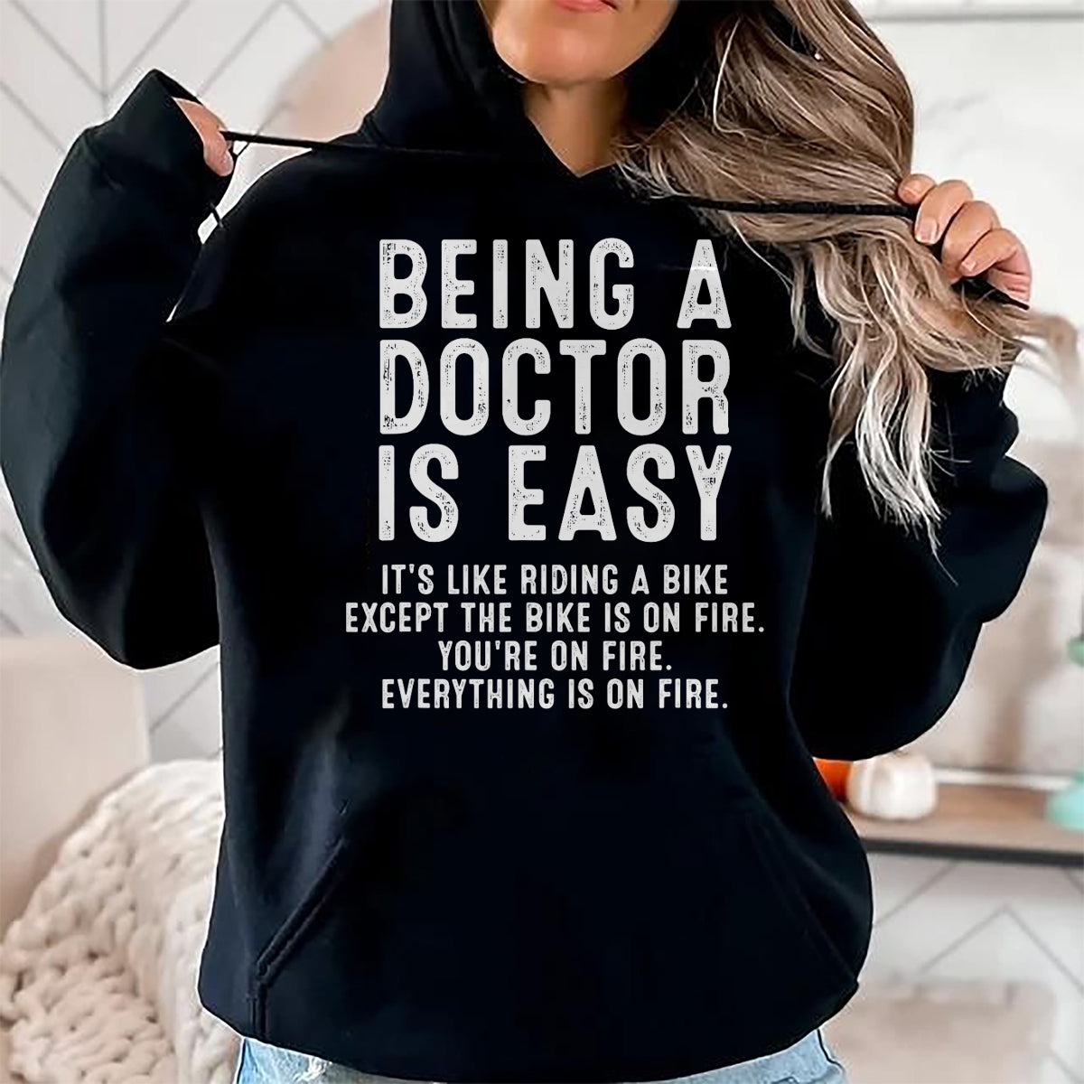 Best Doctor Shirt, Funny Doctor UnisexT-Shirt/Hoodie/Sweatshirt HLT00 - Being A Doctor Is Easy, Doctor Life Funny Doctor T-Shirt