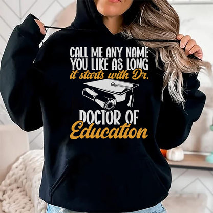 Best Doctor Shirt, Funny Doctor UnisexT-Shirt/Hoodie/Sweatshirt HLT00 - Ed.D. Doctorate Graduation Doctor of Education T-Shirt