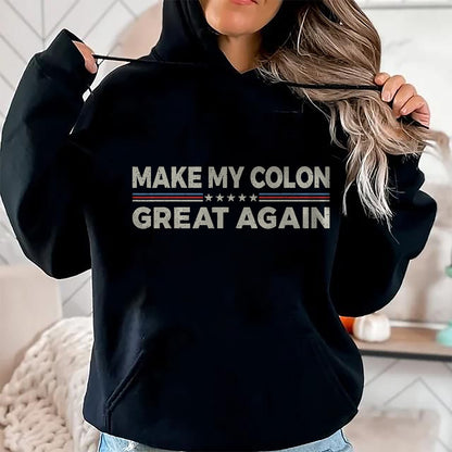 Best Doctor Shirt, Funny Doctor UnisexT-Shirt/Hoodie/Sweatshirt HLT00 - Vintage Make My Colon Great Again Funny Surgery Recovery T-Shirt