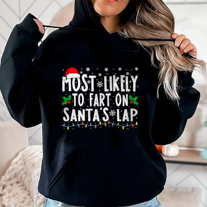 Christmas Shirts for Family, Funny christmas shirts, Christmas Unisex T-Shirt/Hoodie/Sweatshirt HLT00 - Most Likely To Fart On Santa_s Lap Family Matching Christmas T-Shirt