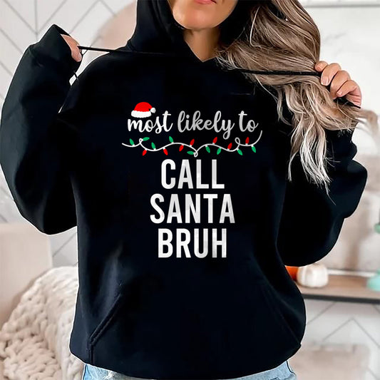 Most Likely To Christmas Shirt Matching Family Pajamas Funny T-Shirt - Christmas Unisex T-Shirt/Hoodie/Sweatshirt - TRNN00