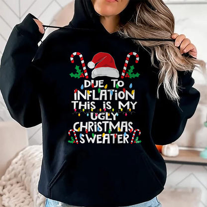 Funny Due to Inflation Ugly Christmas Sweaters For Men Women T-Shirt - Christmas Unisex T-Shirt/Hoodie/Sweatshirt - TRNN00