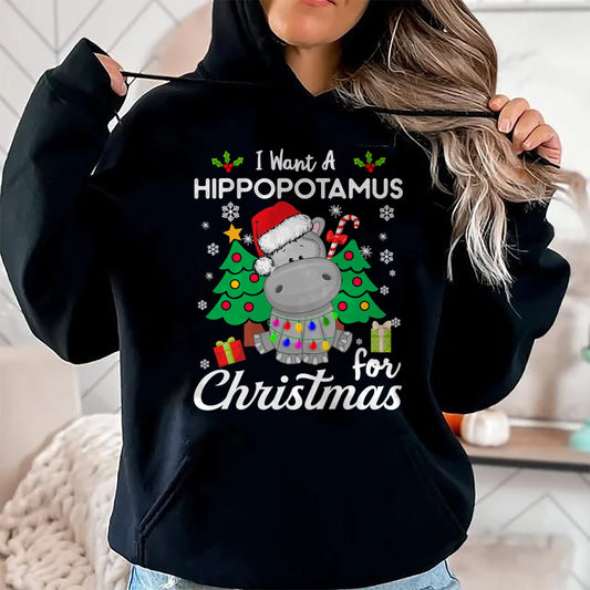 I Want A Hippopotamus For Christmas Cute Gift Xmas Costume T-Shirt - Christmas Unisex T-Shirt/Hoodie/Sweatshirt - TRNN00