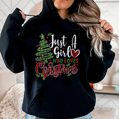 Christmas Shirts for Family, Funny christmas shirts, Christmas Unisex T-Shirt/Hoodie/Sweatshirt HLT00 - Just a Girl who Loves Christmas a Gift for XMAS Women Girls T-Shirt