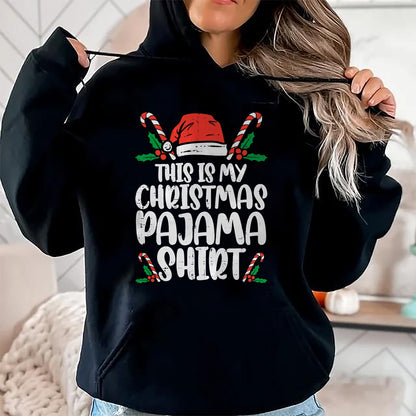 Christmas Shirts for Family, Funny christmas shirts, Christmas Unisex T-Shirt/Hoodie/Sweatshirt HLT00 - This Is My Christmas Pajama Shirt Funny Xmas PJs Men Women T-Shirt