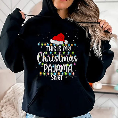 Christmas Shirts for Family, Funny christmas shirts, Christmas Unisex T-Shirt/Hoodie/Sweatshirt HLT00 - This Is My Christmas Pajama Shirt Funny Family Matching Xmas T-Shirt